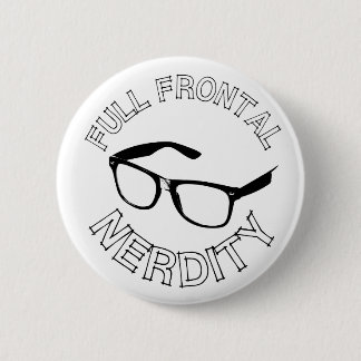 Full Frontal Nerdity 2 Inch Round Button