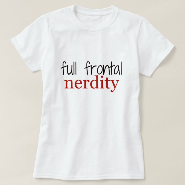 Full Frontal Nerdity t-shirts (Design Front)
