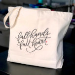 Full Hands Full Heart Hand Lettered Large Tote Bag<br><div class="desc">Calling all moms,  teachers,  and overall busy,  busy women. This design is made for the lady who has a lot on her schedule but wouldn’t change a thing. “Full Hands Full heart” is hand lettered with a tiny red heart to complete the design.</div>
