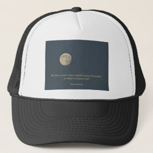 Full Moon Robert Browning Quote Trucker Hat
