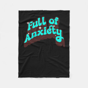 Full Of Anxiety Funny Mental Health Design Sticker Fleece Blanket