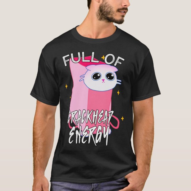 Full of crackhead energy meme Silly Funny Cat Pull T-Shirt (Front)