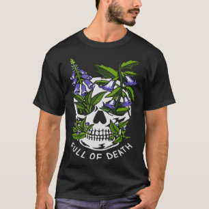 Full Of Death  Skull Botanical T-Shirt