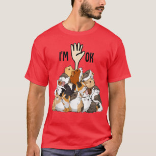 Full Of Guinea Pigs I'm Ok Funny Guinea Pigs Lover T-Shirt