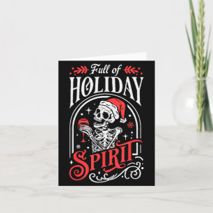 Full Of Holiday Christmas Skeleton Srit Drinking W Card