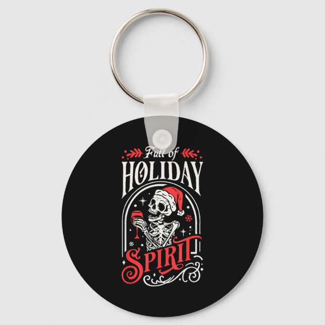 Full Of Holiday Christmas Skeleton Srit Drinking W Keychain (Front)
