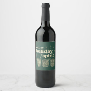 Full Of Holiday Spirit Christmas Gifts Drinks Wine Wine Label