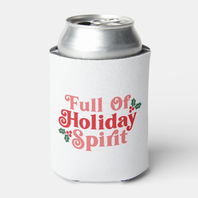 Full of Holiday Spirit - Festive Typography Can Cooler (Can Front)