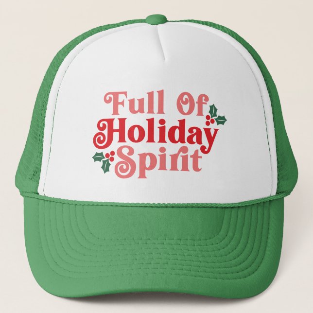 Full of Holiday Spirit - Festive Typography Trucker Hat (Front)