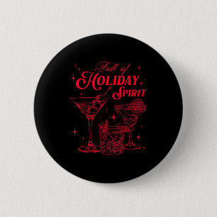 Full Of Holiday Srit Christmas Drinking Retro Tail 2 Inch Round Button