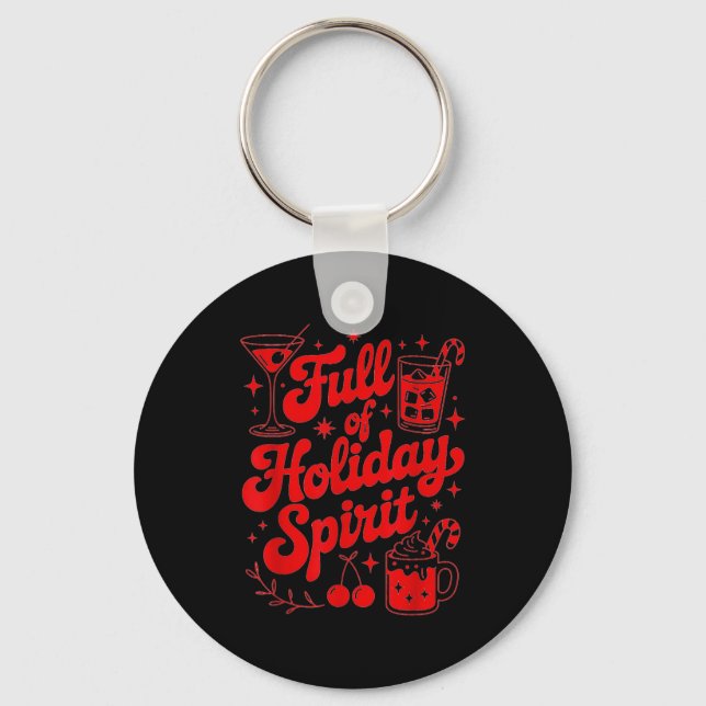 Full Of Holiday Srit Funny Christmas Drinking Retr Keychain (Front)