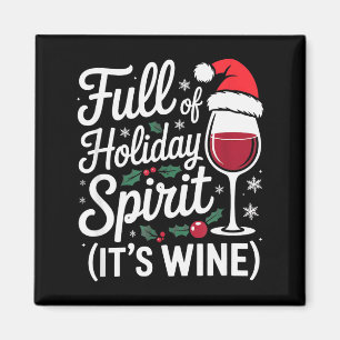 Full Of Holiday Srit Its Wine Funny Christmas Part Magnet