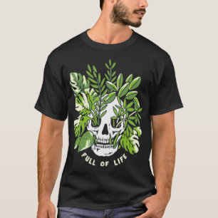 Full Of Life Skull Gardening  T-Shirt
