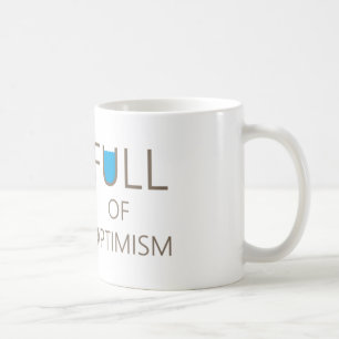 Full of Optimism - Optimistic Mug