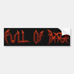 FULL OF RAGE Bumper Stickers