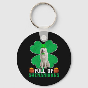 Full Of Shenanigans Irish Great Pyrenees Dog St Pa Keychain