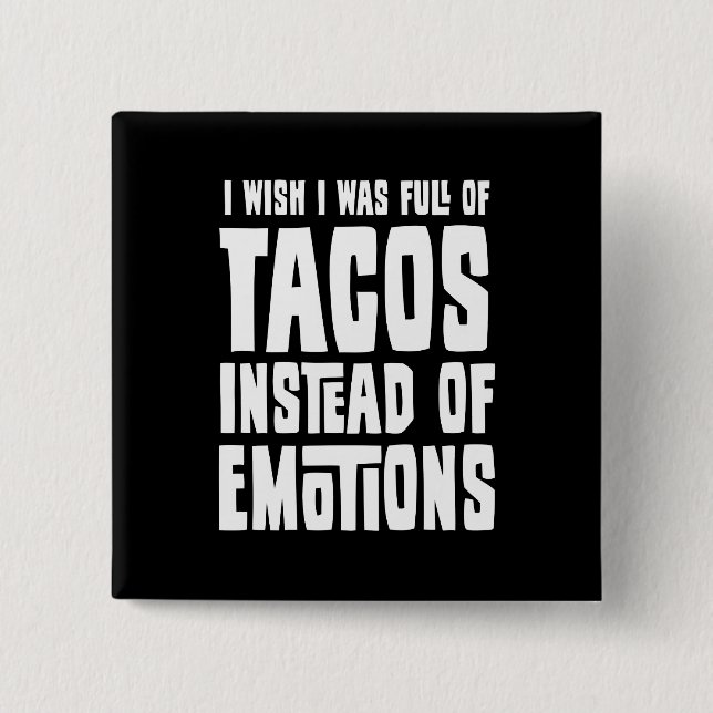 Full of Tacos 2 Inch Square Button (Front)