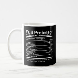 Full Professor Nutritional And Undeniable Facts Coffee Mug
