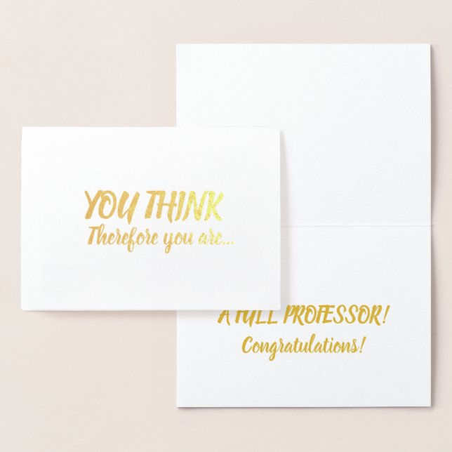 Full Professor Promotion Congratulations You Think Foil Card (Display)
