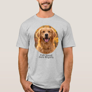 Full Speed Zero Regrets Golden Retriever T-Shirt