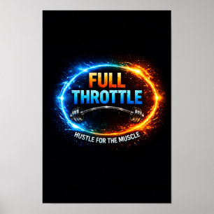Full Throttle Hustle for the Muscle Gym Poster   M