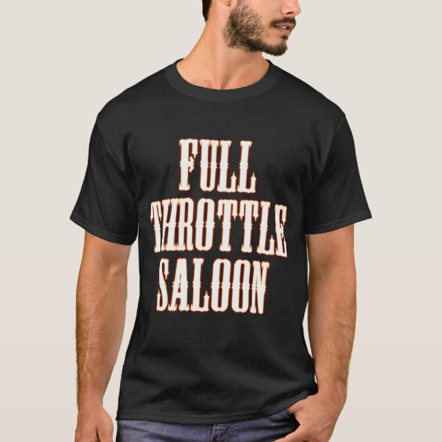 Full Throttle Saloon T-Shirt (Front)
