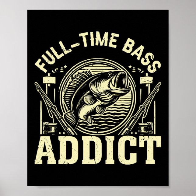 Full Time B Addict B Fishing  Poster (Front)