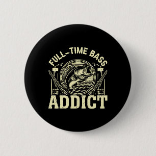 Full Time Byss Addict Byss Fishing 2 Inch Round Button