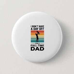 Full-Time Dad Vintage Graphic T-Shirt Design_1 2 Inch Round Button