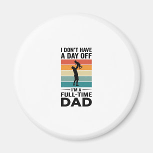 Full-Time Dad Vintage Graphic T-Shirt Design_1 Magnet
