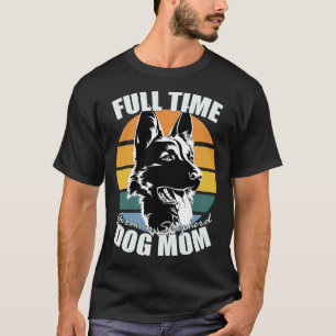 Full Time Dog Mom German Shepherd Black And White  T-Shirt