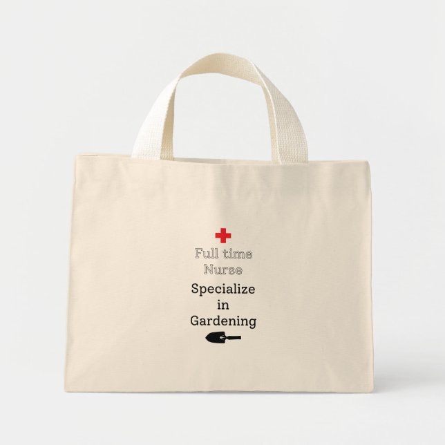 Full Time Nurse Specialize in Gardening Mini Tote Bag (Front)