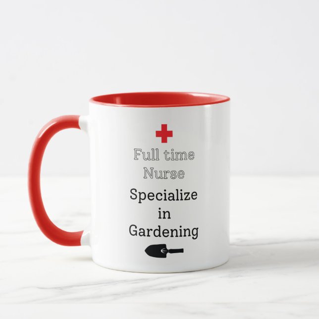 Full Time Nurse Specialize in Gardening Mug (Left)