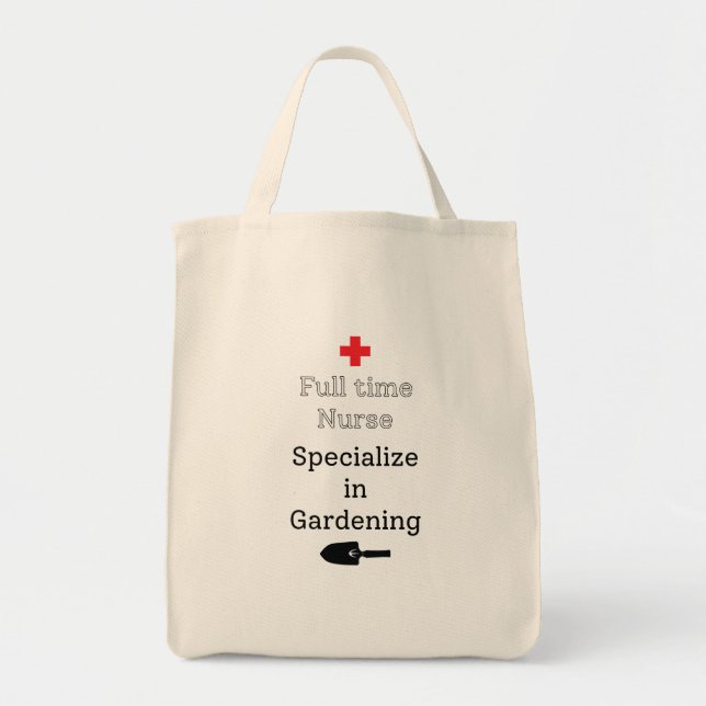 Full Time Nurse Specialize in Gardening Tote Bag (Front)