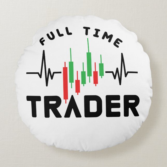 Full-Time Trader Round Pillow (Front)
