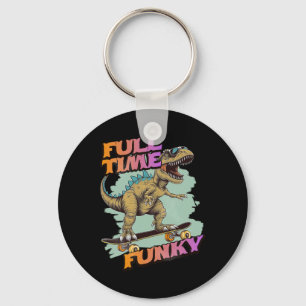 Fulltime Funky Funny Dinosaur Skateboarding  Keychain