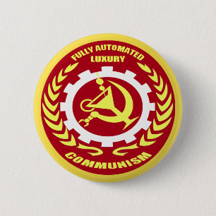 Fully Automated Luxury Communism Badge 2 2 Inch Round Button