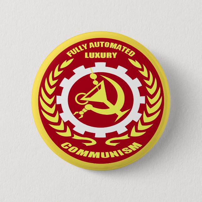 Fully Automated Luxury Communism Badge 2 Inch Round Button (Front)