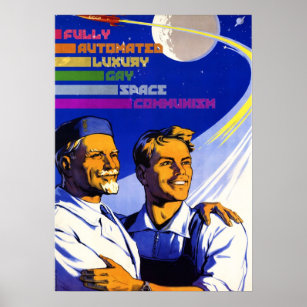 Fully Automated Luxury Gay Space Communism Poster