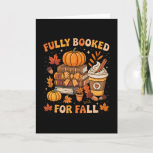 Fully Booked For Fall Books Pumpkin Autumn Thanksg Card