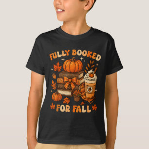 Fully Booked For Fall Books Pumpkin Autumn Thanksg T-Shirt
