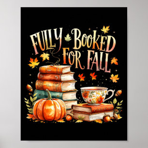 Fully Booked For Fall Cozy Autumn Reading Gift Poster