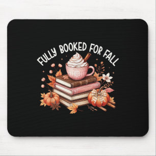 Fully Booked For Fall Cozy Books Pumpkin Coffee Cu Mouse Pad