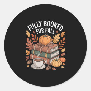 Fully Booked For Fall Pumpkin Autumn Books Thanksg Classic Round Sticker