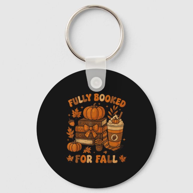 Fully Booked For Fall Pumpkin Books Coffee Thanksg Keychain (Front)