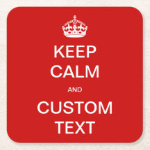 Fully custom Keep Calm and Customize Me Square Paper Coaster