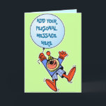 FULLY CUSTOMIZABLE PERSONAL GREETING CARDS<br><div class="desc">FULLY CUSTOMIZABLE PERSONAL GREETING CARDS - CHILDREN'S BIRTHDAY PERSONALIZED CARDS - SPECIAL OCCASIONS - ADD YOUR OWN MESSAGE AND NAME OF BIRTHDAY BOY OR GIRL - PERSONALIZE INSIDE THE FLAP - DRAG & CUSTOMIZE - FUNNY CLOWNS - CUTE CARDS - BEST CARDS - GIFTS These fully customizable birthday greeting cards...</div>