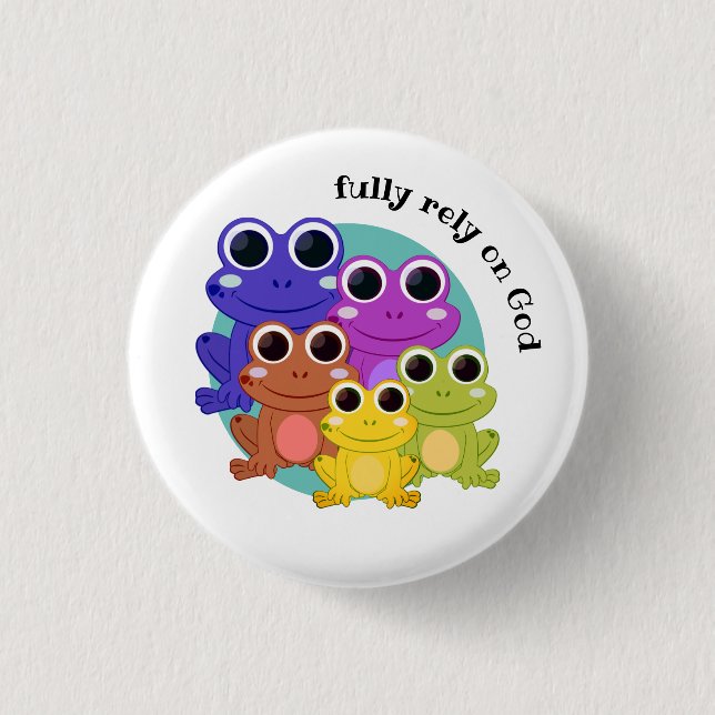 FULLY RELY ON GOD Christian 1 Inch Round Button (Front)