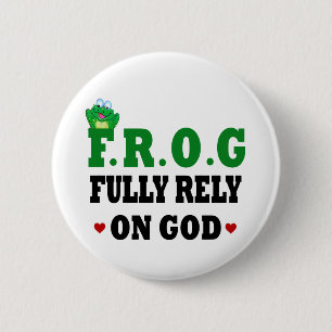 Fully Rely On God Frog 2 Inch Round Button