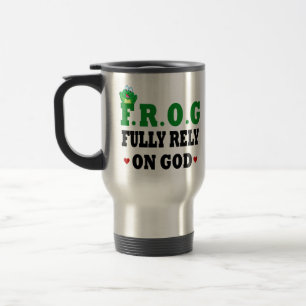 Fully Rely On God Frog Travel Mug